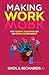 Making Work Work : The Posi...