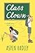 Class Clown: A School Nurse Romance (The Thornback Society)