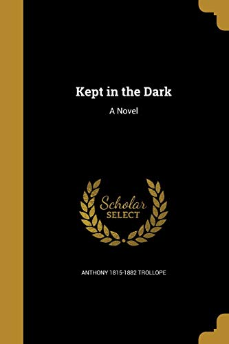 Kept in the Dark: A Novel