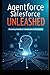 Agentforce Unleashed: Harnessing the AI Revolution in Salesforce: Mastering Salesforce’s Autonomous AI Revolution