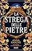 La Strega delle Pietre