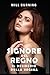 Signore del Regno by Will Burning