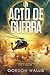 Un Acto de Guerra (La saga ...