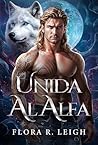 Unida al Alfa by Flora R. Leigh