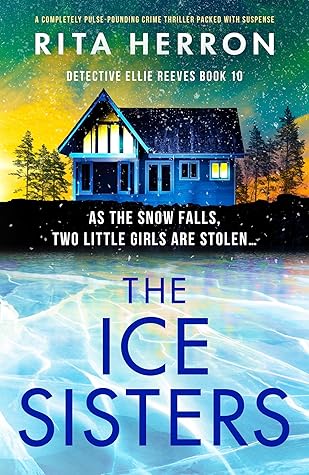 The Ice Sisters (Detective Ellie Reeves #10)