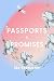 Passports & Promises: Escap...