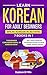 Learn Korean for Adult Beginners: 7 Books in 1: Speak Korean In 30 Days!