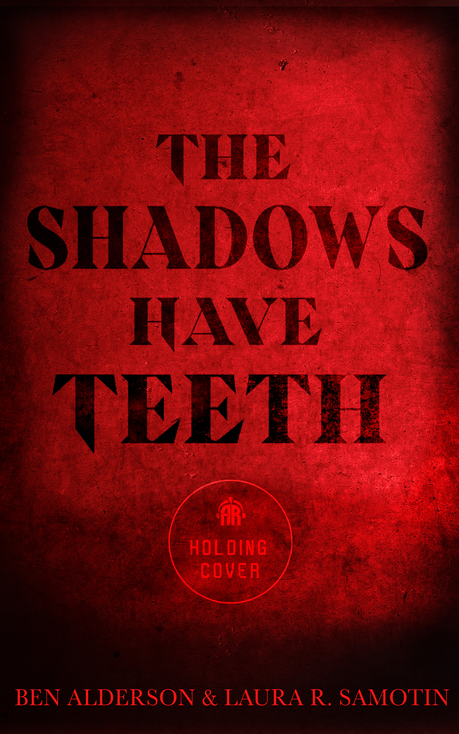 The Shadows Have Teeth