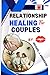 RELATIONSHIP HEALING FOR CO...
