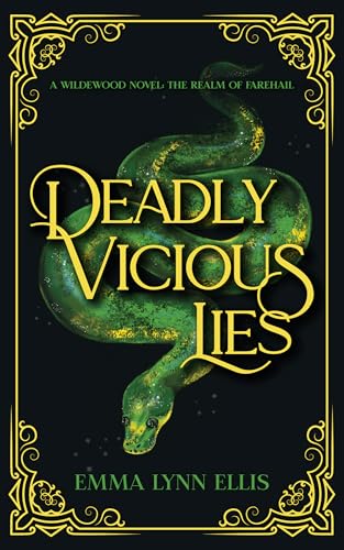 Deadly Vicious Lies: The Realm of Farehail (The Wildewoods)