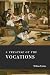 A Treatise of the Vocations by William Perkins A Treatise of the Vocations by William Perkins
