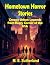 Hometown Horror Stories by M.E. Sutherland