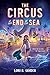 The Circus at the End of the Sea