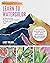 Learn to Watercolor: 20 Step-by-Step Beginner-Friendly Lessons on Watercolor Paper - Includes Watercolor Pad with Sketches – No Drawing Required! (Watercolor This Book)