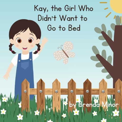 Kay, the Girl Who Didn't Want to Go to Bed (Paperback)