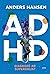 ADHD – diagnozė ar supergalia?