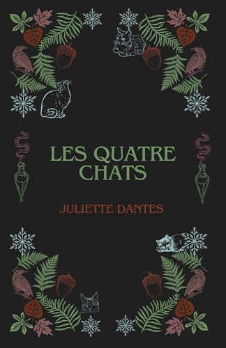 Les Quatre Chats: Conte macabre du Jura (French Edition)