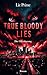 True Bloody Lies - Die Offe...
