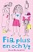 Fia plus en och 1/2 (Fia plus, #1)