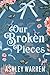 Our Broken Pieces (The Ladi...