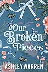 Our Broken Pieces (The Ladies of Back Bay, #3)
