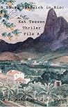 A Bauru Sandwich in Rio: Kat Tessen Thriller File A (Kat Tessen Spy Thrillers Book 2)