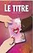 Le Titre by Noellie Pittet