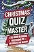 Christmas Quiz Master: 775 ...