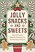 Jolly Snacks and Sweets: Ki...