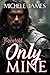 Only Mine by Michele James