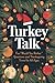 Turkey Talk by Jonathan Torres