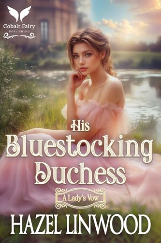 His Bluestocking Duchess (A Lady's Vow, #1)
