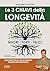 Le 3 chiavi della longevità: Magri, forti, felici (Italian Edition)