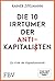 Die 10 Irrtümer der Antikapitalisten: Zur Kritik der Kapitalismuskritik