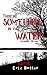 There's Something in the Water Expanded Edition: An Extreme Cryptid Tale
