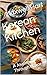 Korean Kitchen: A Journey T...