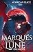 Marqués sous la Lune Enchaînée