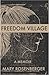 Freedom Village: A Memoir