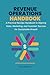 Revenue Operations Handbook: A Practical RevOps Handbook to Aligning Sales, Marketing, and Customer Success for Sustainable Growth (RevOps Series)