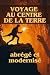 Voyage au centre de la Terr...