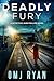 Deadly Fury by O.M.J. Ryan