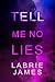 Tell Me No Lies : A Crime Thriller Novella (The HUNTED Series)