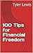 100 Tips for Financial Freedom