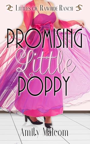 Promising Little Poppy (Littles of Rawhide Ranch #4)