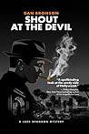 Shout at the Devil - A Jack Shannon Mystery Shout at the Devil - A Jack Shannon Mystery