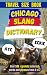 Chicago Slang Dictionary by Slang Mania