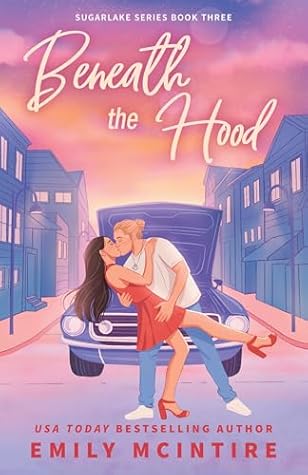 Beneath the Hood (Sugarlake, #3)
