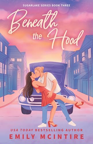 Beneath the Hood (Sugarlake, #3)