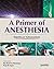 A Primer of Anesthesia