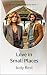 Love in Small Places (Carte...